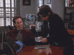 A very excited 90s sitcom reaction to receiving money